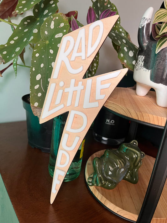 Rad Little Dude Sign